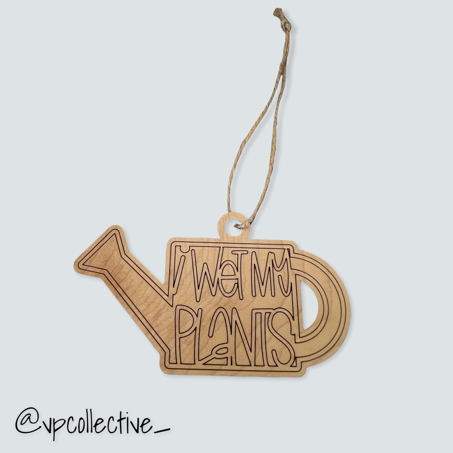 I Wet My Plants Ornament