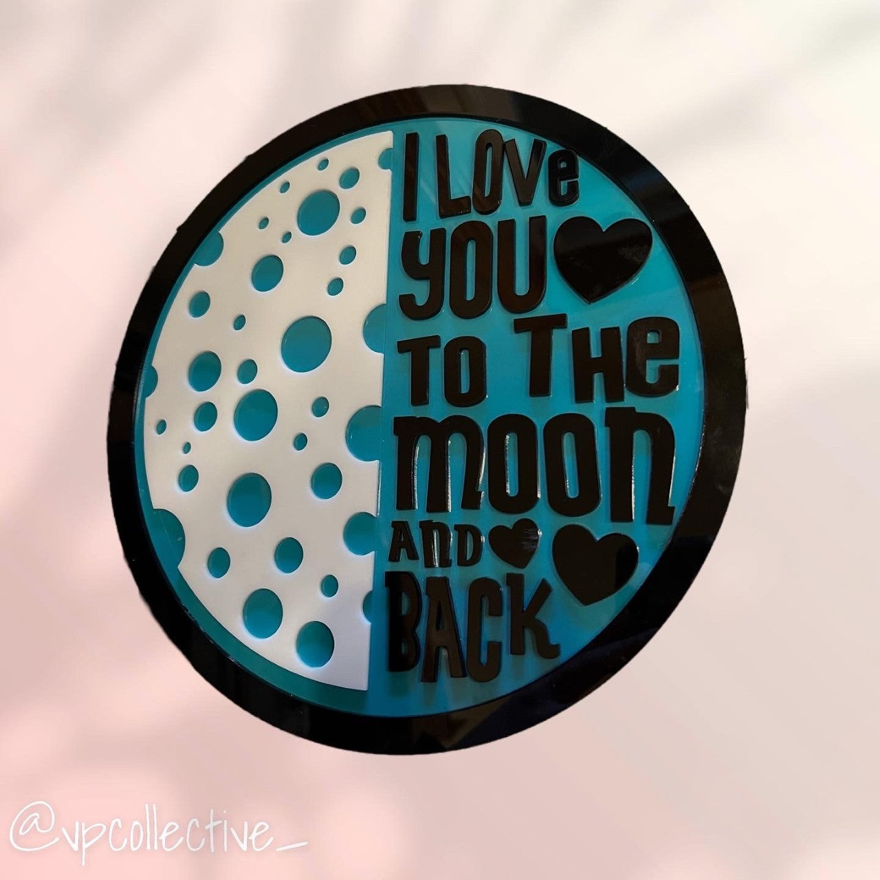 Love You To The Moon & Back Sign