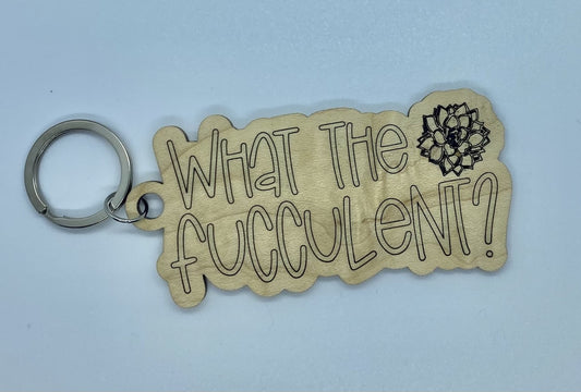 What the Fucculent? Keychain