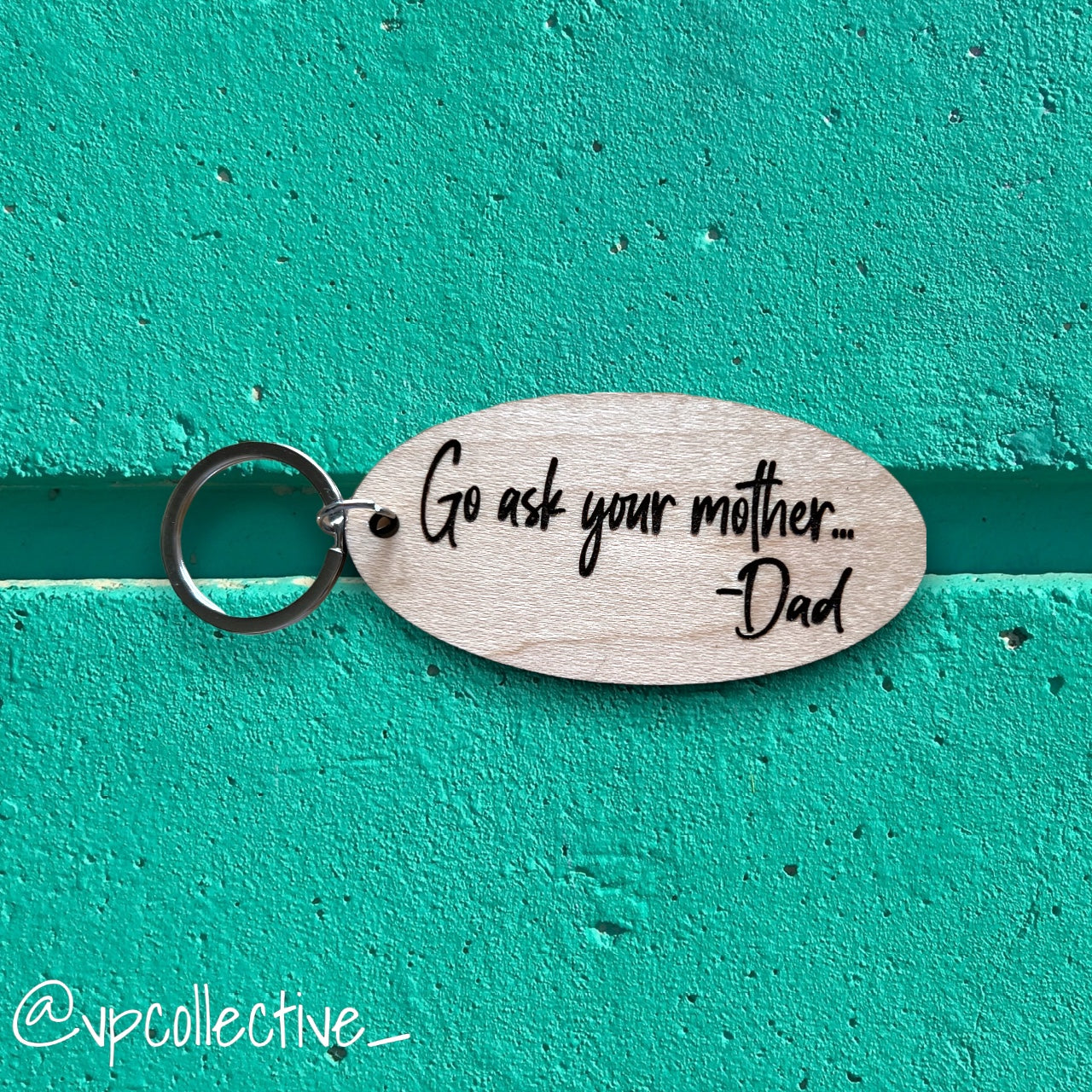 Go Ask Your Mother Keychain