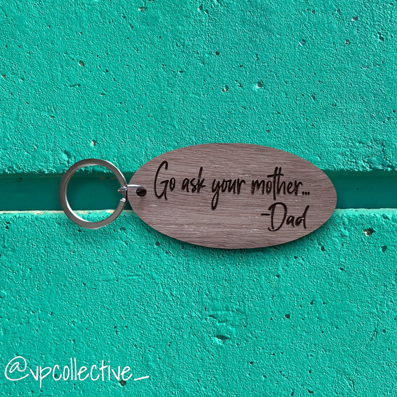 Go Ask Your Mother Keychain