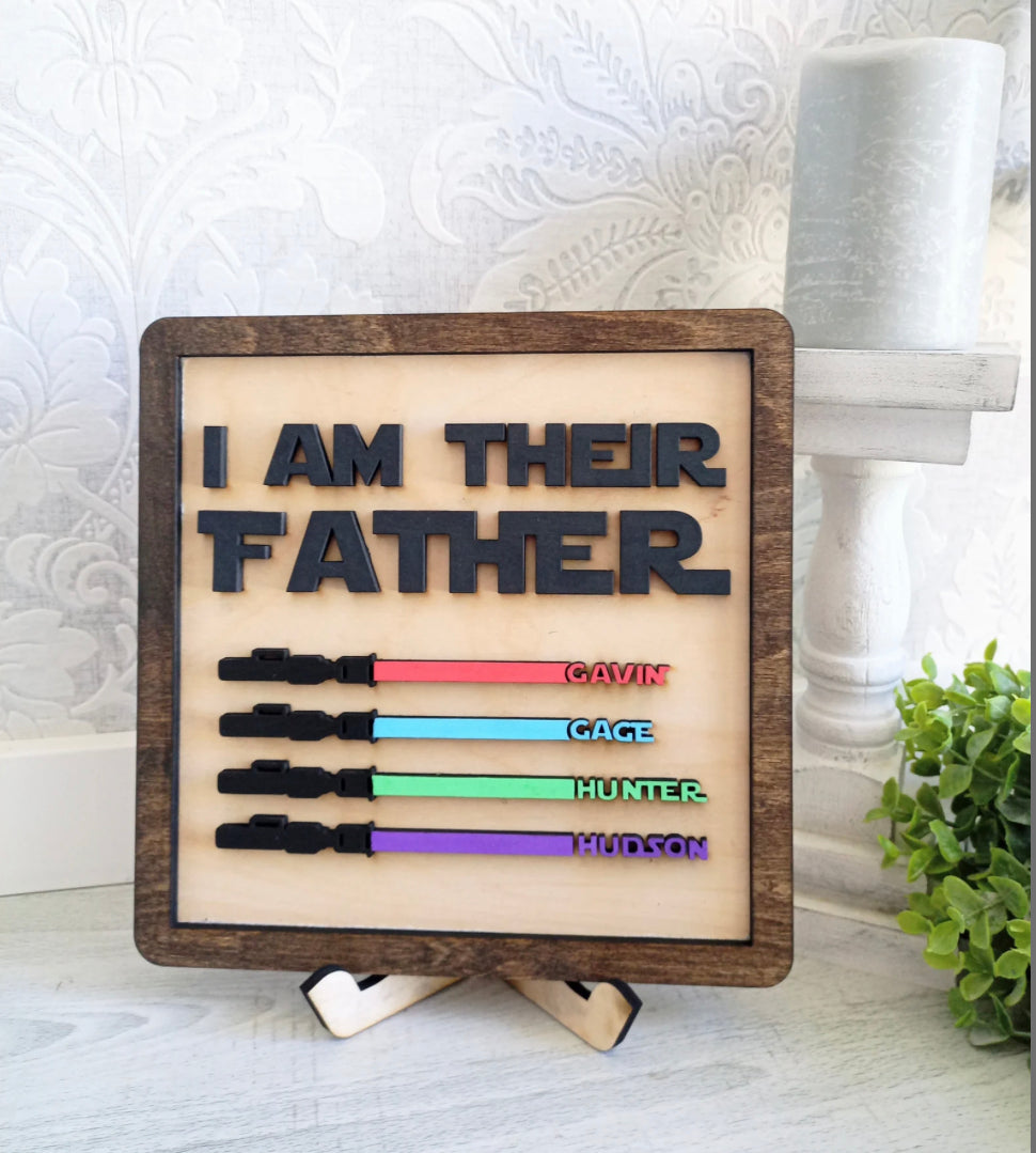 I Am Their Father Sign - Star Wars Fathers Day