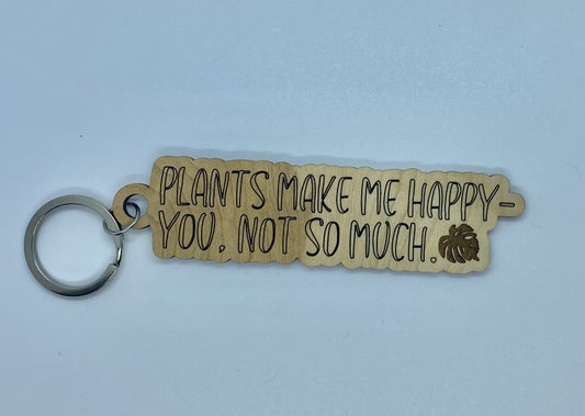 Plants Make Me Happy Keychain